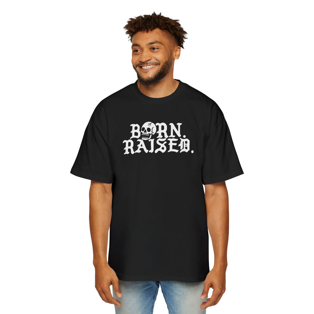 Born & Raised TIL DEATH Oversized Tee